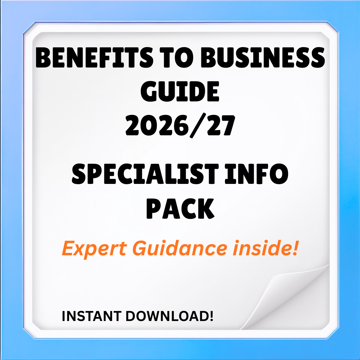 Benefits to Business UK Guide 2026/27 Pack